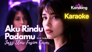 Download lagu 🎤 KARAOKE - AKU RINDU PADAMU | EVIE TAMALA | JAZZ SLOW FUSION Cover by KANDANG KARAOKE LAB mp3 Download lagu 🎤 KARAOKE - AKU RINDU PADAMU | EVIE TAMALA | JAZZ SLOW FUSION Cover by KANDANG KARAOKE LAB mp3