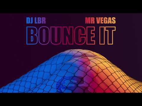 DJ LBR X MR VEGAS BOUNCE IT (Dropmix)