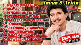 Download lagu TANPA IKLAN LAGU IMAM S ARIFIN FULL ALBUM   LAGU LAWAS NOSTALGIA   COCOK UNTUK SANTAI ATAU KERJA 🔥 mp3