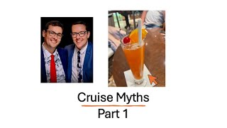 Cruise Myths Part 1