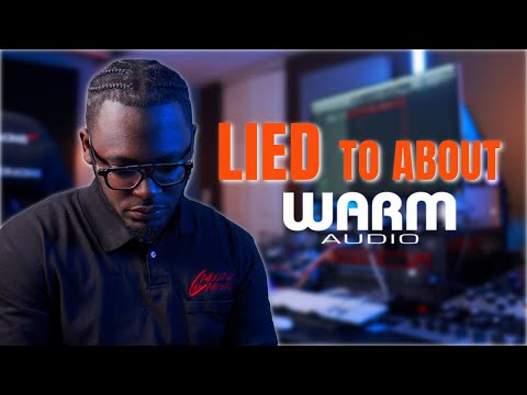 I Was LIED to about WARM AUDIO