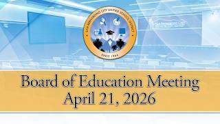 Board of Education Meeting --- April 21, 2026