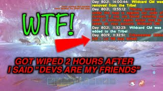 Ark: I FINALLY GOT DEV WIPED AFTER CALLING THE ARK DEVS OUT! "OMFG" (INSANE KARMA)