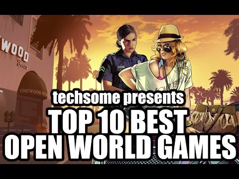 Top 10 Best Open World Games for 2015