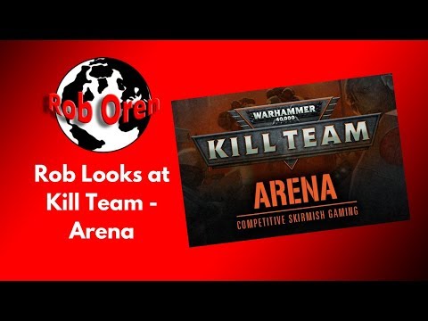 Rob Looks At  Kill Team Arena