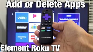 Element Roku TV: How to Add or Delete Apps