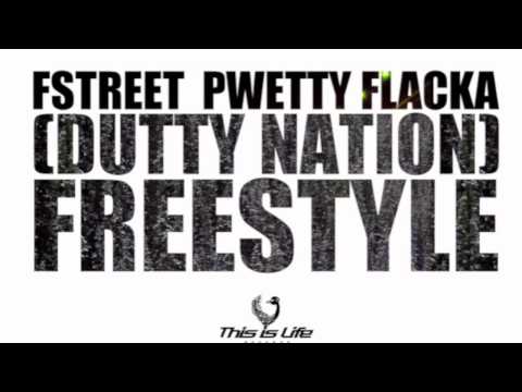 Fstreet - Pwetty Flacka (Dutty Nation) Freestyle