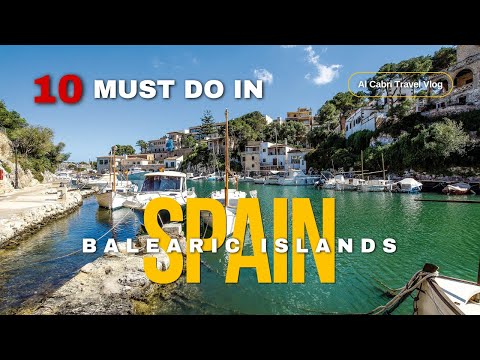 Best Places to Visit in the Balearic Islands | Top 10 Destinations + Tips | AlCabri Travel