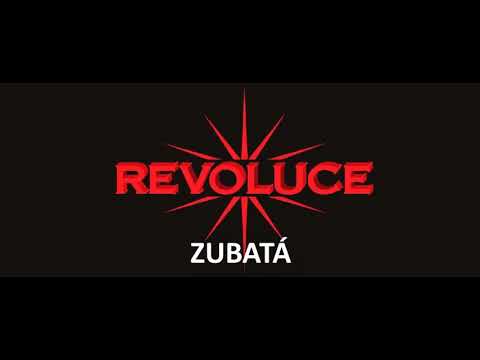 Revoluce - REVOLUCE - ZUBATÁ ( oficiální singl )
