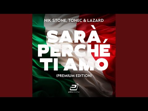 Sarà Perché Ti Amo (Original Extended)