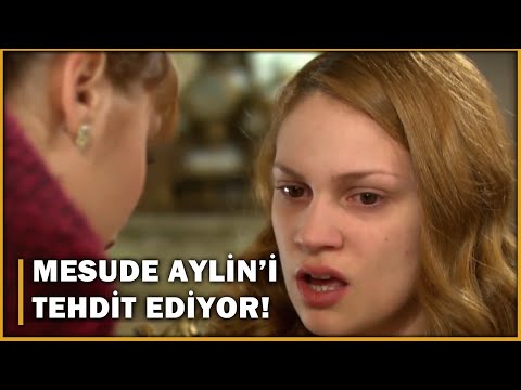 Mesude, Aylin'i Tehdit Ediyor! - Öyle Bir Geçer Zaman Ki 32.Bölüm