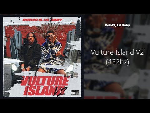 Rob49 - Vulture Island V2 (Ft. Lil Baby) (432hz)