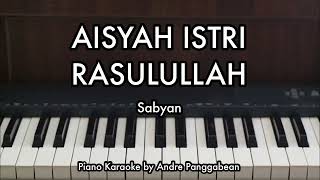 Download lagu AISYAH ISTRI RASULULLAH - SABYAN | Piano Karaoke by Andre Panggabean mp3