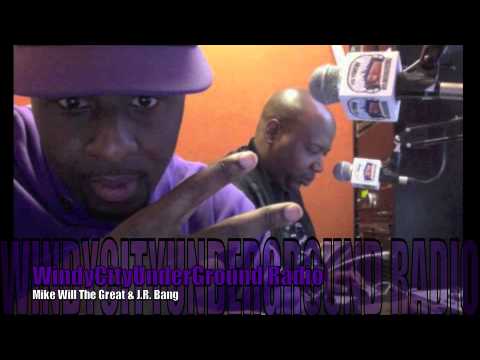 Mike Will The Great [Windy City UnderGround Radio Interview] J.R. Bang