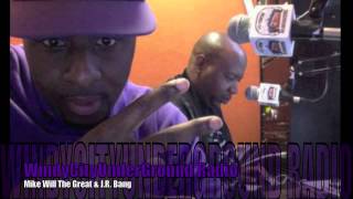 Mike Will The Great [Windy City UnderGround Radio Interview] J.R. Bang
