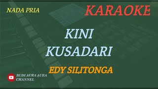 Download lagu KINI KU SADARI - EDY SILITONGA (KARAOKE VERSION)-NADA COWOK...Cover AURA mp3