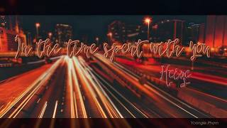 [ Vietsub ] In The Time Spent With You - Heize