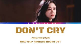 Download lagu Jang Joong hyuk   ('Don't Cry') -Sell Your Haunted House OST [Color Coded Lyrics] mp3