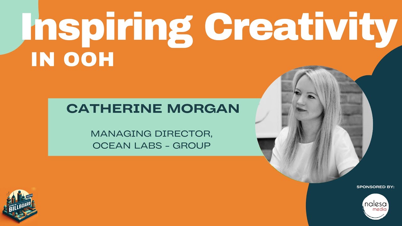 Inspiring Creativity in OOH with Catherine Morgan