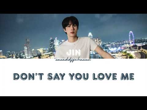 Don't Say You Love Me - Jin (Lyrics)