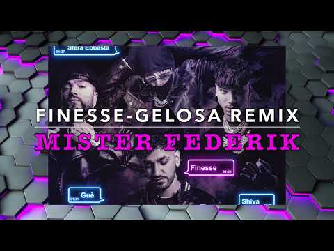 Finesse  - Gelosa ft  Shiva, Sfera Ebbasta, Guè  - ( REMIX by Mister Federik )   140bpm  long edit