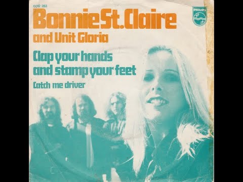 Bonnie St. Claire & Unit Gloria - Clap your hands and stamp your feet (Nederbeat / pop) 1972