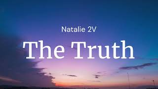 The Truth - Natalie 2V / FULL SONG LYRICS