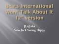 Beats International Won't Talk About It 12" version
