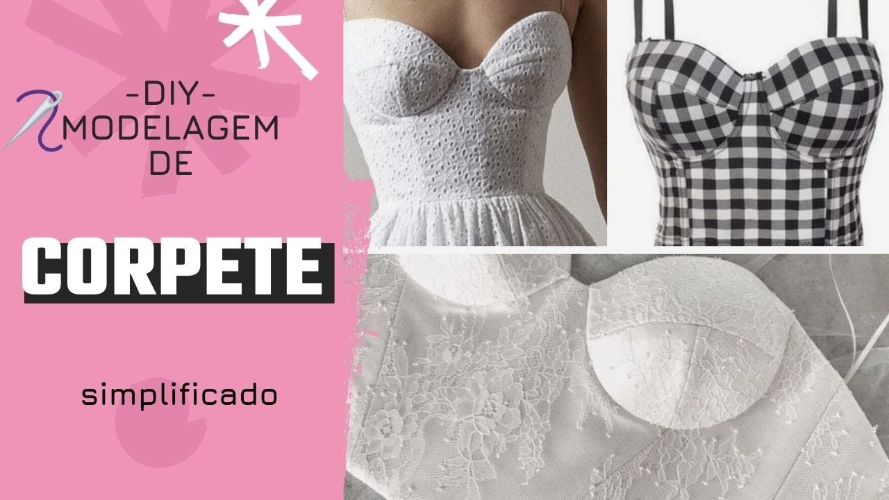 COMO FAZER  MODELAGEM DE CORPETE PASSO A PASSO - Muito usado para vestidos de festa e noivas