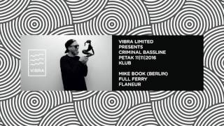 Vibra Podcast #1 - Mixed my Mike Book (Criminal Bassline, Berlin)