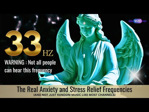 The Real Pure 33 Hz Binaural Frequency |  Relief Anti-stress With Serenity
