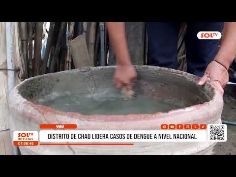 La Libertad: distrito de Chao lidera casos de dengue a nivel nacional