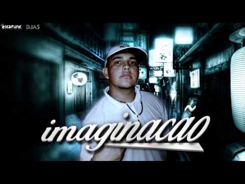 MC King SP - Imaginação (DJ A5) Lançamento 2014