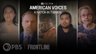 American Voices: A Nation in Turmoil (full documentary) | FRONTLINE