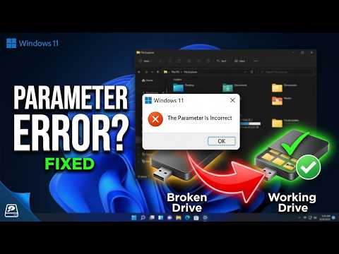 How to Fix \The Parameter Is Incorrect\ Error in Windows 11 (Step-by-Step Guide)