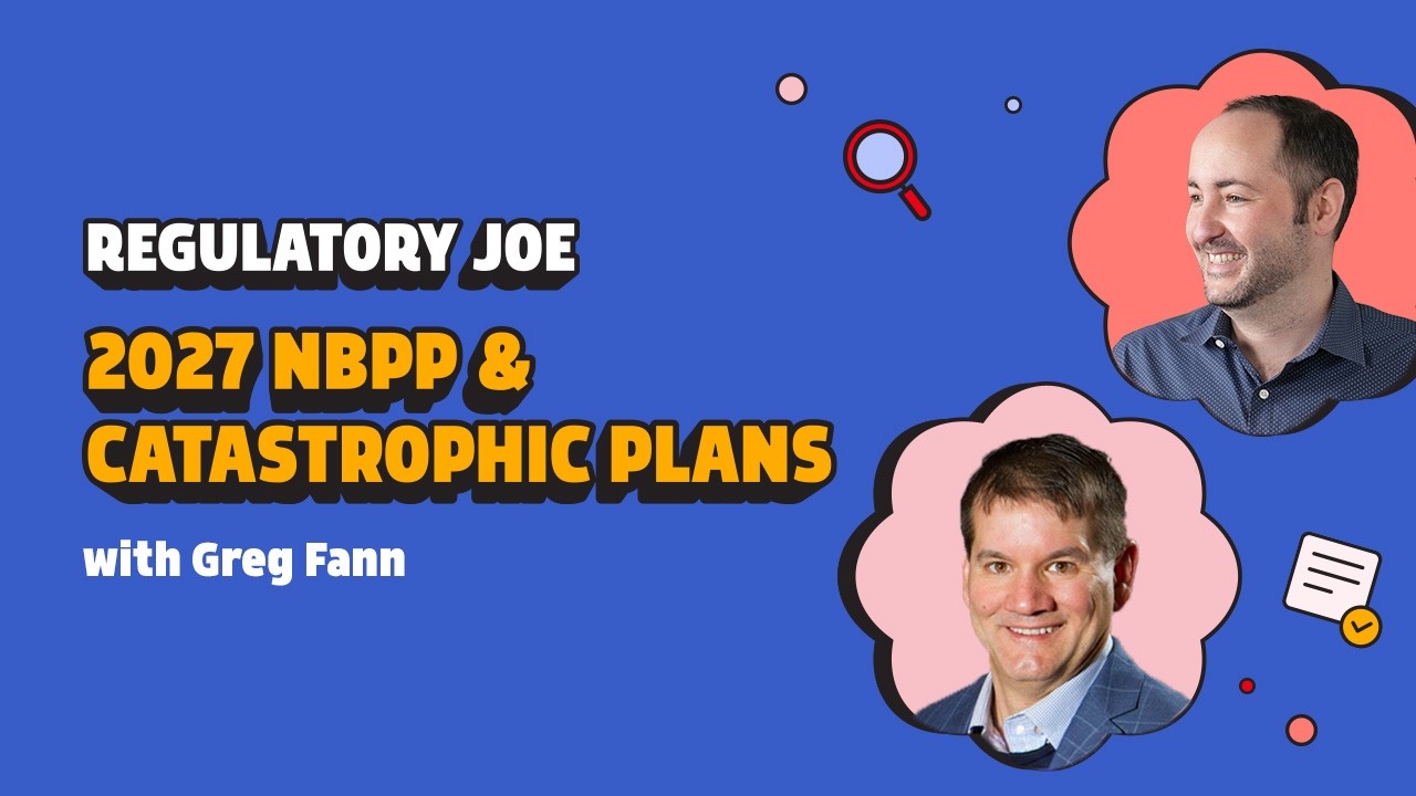 What the 2027 NBPP Means for Catastrophic Plans and ACA Strategy (feat. Greg Fann)