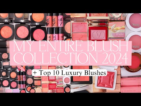 MY ENTIRE BLUSH COLLECTION & TOP 10 FAVORITES!
