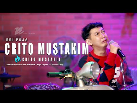 ERI PRAS - CRITO MUSTAHIL (OFFICIAL LIVE MUSIC VIDEO) | DC MUSIK