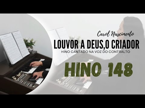 Hino 148 - Louvor a Deus, o Criador |Cantado na voz do Contralto| Hinos CCB