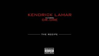 The Recipe by Kendrick Lamar ft. Dr. Dre | Interscope