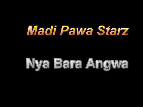 Madi Pawa Starz. Nya Bara Angwa