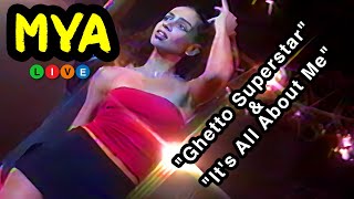 Mya - Ghetto Superstar &amp; It&#39;s All About Me (live)1998