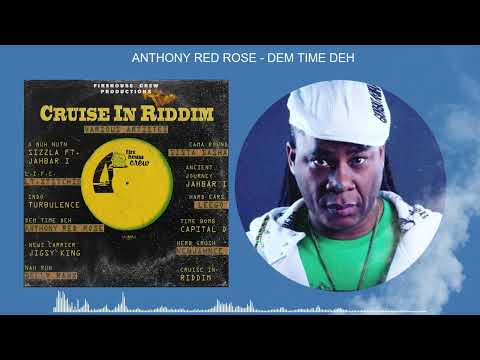 Anthony Red Rose - Dem Time Deh [Cruise In Riddim] [Firehouse Crew Productions]
