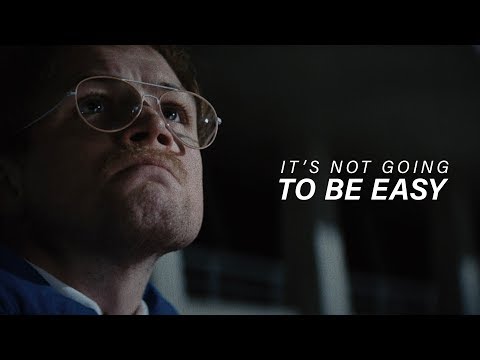 IT'S NOT GOING TO BE EASY - Best Motivational Speech