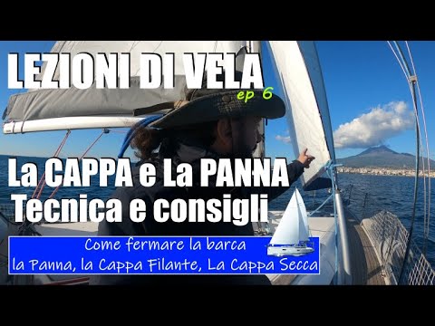 CORSO DI VELA ⛵ LA CAPPA LA PANNA - fermare la barca mettendosi in panna o in cappa in barca a vela