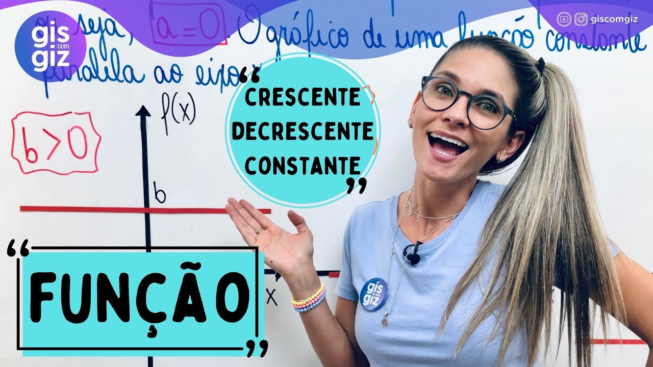 FUNÇÃO CRESCENTE, DECRESCENTE E CONSTANTE \Prof. Gis/ - AULA 9