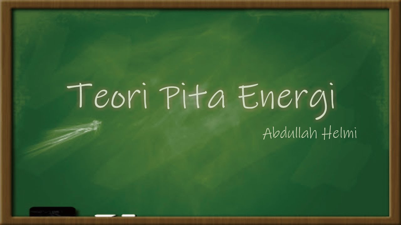 Teori Pita Energi - FISIKA MODERN