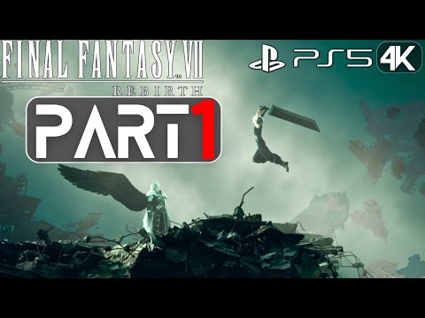 FINAL FANTASY 7 REBIRTH Gameplay Walkthrough Part 1 | 4K PS5