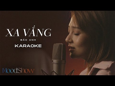 Xa Vắng (Karaoke) - MoodShow - Bảo Anh