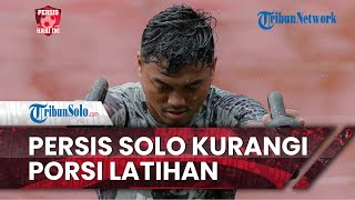 Persis Hari Ini: Jadwal Liga Tak Jelas, Persis Solo Kurangi Porsi Latihan, Cuma 5 Hari dalam Sepekan